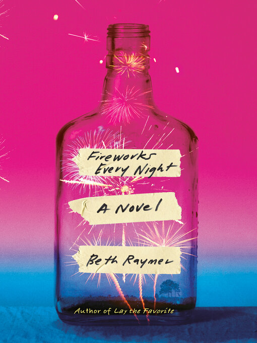 Title details for Fireworks Every Night by Beth Raymer - Available